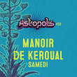 Astropolis 2017 / Manoir De Keroual